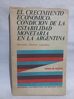 Image du vendeur pour El Crecimiento Econmico, Condicin de la Estabilidad Monetaria en la Argentina mis en vente par Libros de Ultramar Alicante