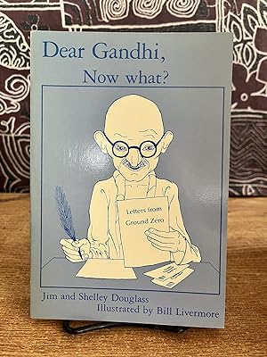 Seller image for Dear Gandhi, Now What? Letters from Ground Zero - Douglass, Jim; Douglass, Shelley for sale by Big Star Books