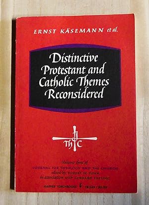 Distinctive Protestant and Catholic Themes Reconsidered