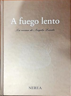 Seller image for A fuego lento ? La cocina de Angela Landa for sale by Paraso Lector