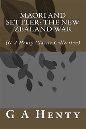 Seller image for Maori and Settler : The New Zealand War for sale by GreatBookPrices