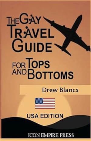 Seller image for The Gay Travel Guide for Tops and Bottoms for sale by GreatBookPrices