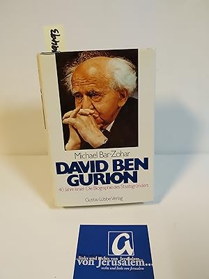 Bild des Verkufers fr David Ben Gurion. 40 Jahre Israel - Die Biographie des Staatsgrnders. zum Verkauf von AphorismA gGmbH