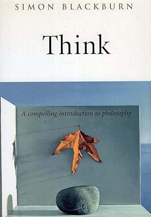 Think: A Compelling Introduction to Philosophy