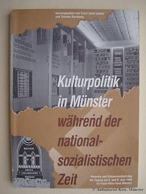 Bild des Verkufers fr Kulturpolitik in Mnster whrend der nationalsozialistischen Zeit. Referate und Diskussionsbeitrge der Tagung am 8. und 9. Juni 1990 im Franz-Hitze-Haus Mnster. zum Verkauf von Antiquariat Hans-Jrgen Ketz