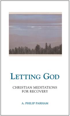 Seller image for Letting God - Revised Edition: Christian Meditations for Recovery (Paperback or Softback) for sale by BargainBookStores