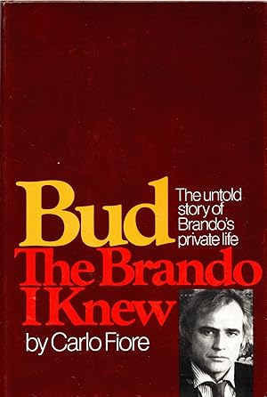 Bild des Verkufers fr Bud: The Brando I Knew; The untold story of Brando's private life zum Verkauf von Mom's Resale and Books