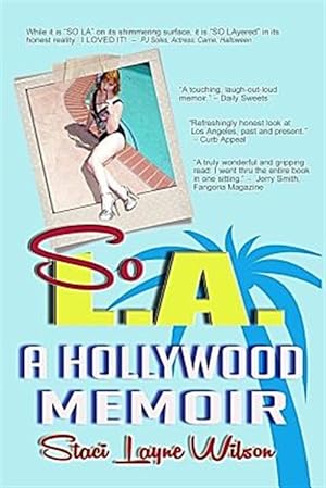 Bild des Verkufers fr So L.A. - A Hollywood Memoir: Uncensored Tales by the Daughter of a Rock Star & a Pinup Model zum Verkauf von GreatBookPrices