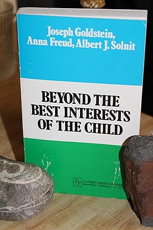 Imagen del vendedor de Beyond the Best Interest of the Child a la venta por Wagon Tongue Books