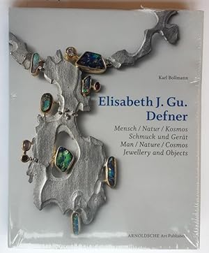 Elisabeth J. Gu. Defner: Mensch - Natur - Kosmos. Schmuck und Gerät. / Man - Nature - Cosmos Jewe...