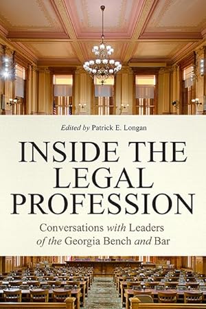 Image du vendeur pour Inside the Legal Profession : Conversations With Leaders of the Georgia Bench and Bar mis en vente par GreatBookPrices