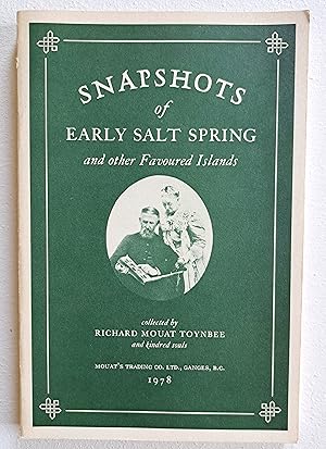 Image du vendeur pour Snapshots of Early Salt Spring and other Favoured Islands mis en vente par Real Gone Books