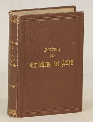 Bild des Verkufers fr Die Entstehung der Arten durch natrsische Buchtwahl oder Die Erhaltung der Bevorzugten Rassen im Rampse ums Dasein [= On the Origin of Species by Means of Natural Selection, or the Preservation of Favored Races in the Struggle for Life] zum Verkauf von Evening Star Books, ABAA/ILAB