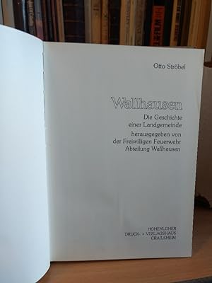 Wallhausen. Die Geschichte einer Landgemeinde. Herausgegeben von der Freiwilligen Feuerwehr Abtei...