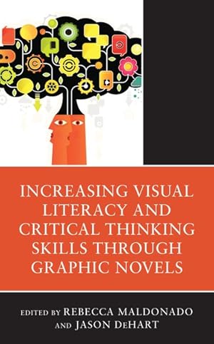 Imagen del vendedor de Increasing Visual Literacy and Critical Thinking Skills Through Graphic Novels a la venta por GreatBookPricesUK