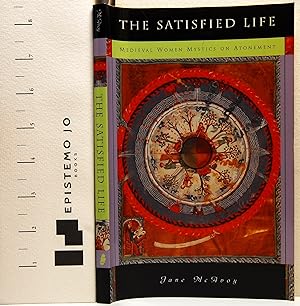 Seller image for The Satisfied Life: Medieval Women Mystics on Atonement for sale by Epistemo Jo Books