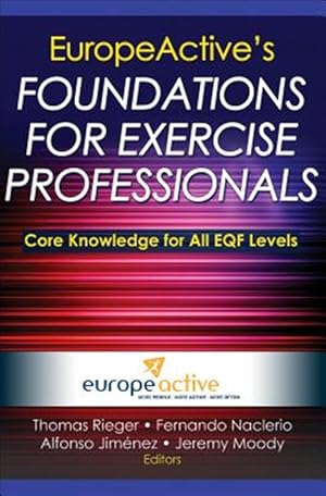 Immagine del venditore per Europeactive's Foundations for Exercise Professionals venduto da GreatBookPrices