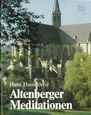 Altenberger Meditationen. Stillwerden - Schauen - Erleben.