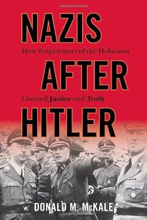 Bild des Verkufers fr Nazis After Hitler: How Perpetrators of the Holocaust Cheated Justice and Truth (Rowman Littlefield) zum Verkauf von WeBuyBooks