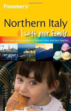 Seller image for Frommer's Northern Italy with Your Family (Frommers With Your Family Series) for sale by WeBuyBooks
