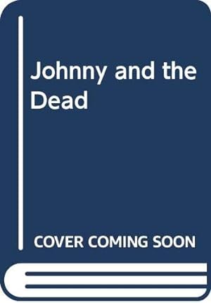 Seller image for JOHNNY AND THE DEAD for sale by WeBuyBooks