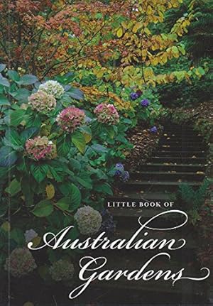 Bild des Verkufers fr Little Book of Australian Gardens zum Verkauf von WeBuyBooks