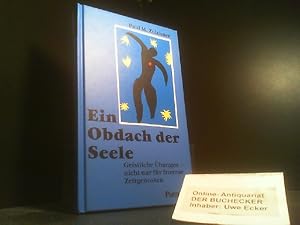 Seller image for Ein Obdach der Seele : geistliche bungen - nicht nur fr fromme Zeitgenossen. Paul M. Zulehner for sale by Der Buchecker