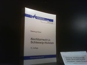 Nachbarrecht in Schleswig-Holstein : Kommentar. von Peter Bassenge und Carl-Theodor Olivet. Mit e...