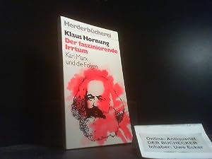 Bild des Verkufers fr Der faszinierende Irrtum : Karl Marx u.d. Folgen. Herderbcherei ; Bd. 645 zum Verkauf von Der Buchecker