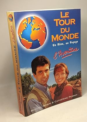 Seller image for Le tour du monde : Un rve un voyage l'aventure for sale by crealivres