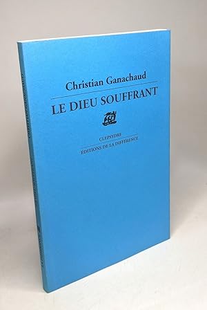 Seller image for Le dieu souffrant: Poèmes for sale by crealivres