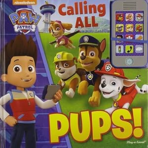 Bild des Verkufers fr Nickelodeon Paw Patrol: Calling All Pups! zum Verkauf von WeBuyBooks
