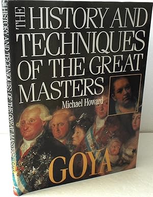 Seller image for Goya (the History and Techniques of the Great Masters) for sale by The Wild Muse