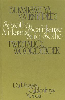 Tweetalige Woordboek. Afrikaans- Suid-Sotho. Bukantswe Ya Maleme-Pedi. Sesotho-Seafrikanse.
