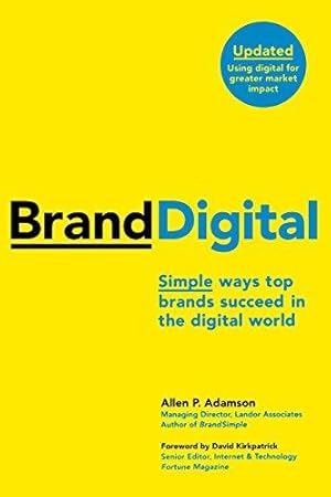 Bild des Verkufers fr BrandDigital: Simple Ways Top Brands Succeed in the Digital World zum Verkauf von WeBuyBooks