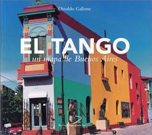 Imagen del vendedor de El Tango: Un Mapa de Buenos Aires a la venta por WeBuyBooks