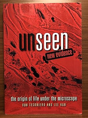 Imagen del vendedor de Unseen New Evidence: The Origin of Life Under the Microscope a la venta por Rosario Beach Rare Books