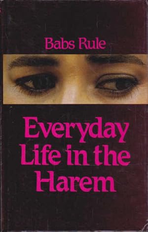 Imagen del vendedor de Everyday Life in the Harem a la venta por Goulds Book Arcade, Sydney