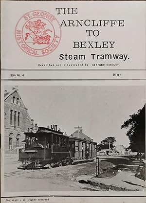 Seller image for The Arncliffe to Bexley Steam Tramway for sale by Dial-A-Book