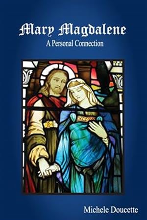 Bild des Verkufers fr Mary Magdalene: A Personal Connection zum Verkauf von GreatBookPrices