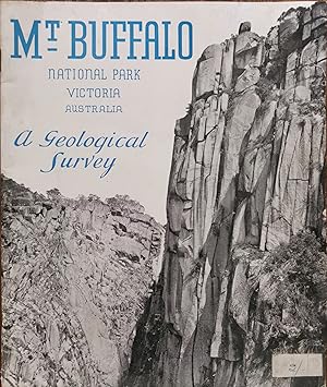 Mt. Buffalo National Park : A Geological Survey