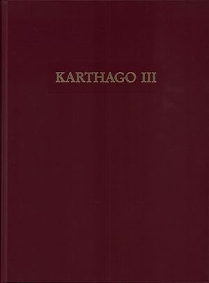 Immagine del venditore per Die deutschen Ausgrabungen in Karthago. [Karthago III]. Hrsg.: Deutsches Archologisches Institu. venduto da Antiquariat Reinhold Pabel