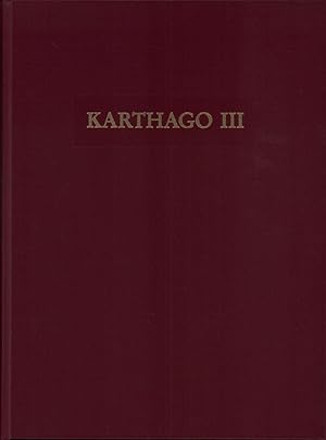 Bild des Verkufers fr Die deutschen Ausgrabungen in Karthago. [Karthago III]. Hrsg.: Deutsches Archologisches Institu. zum Verkauf von Antiquariat Reinhold Pabel