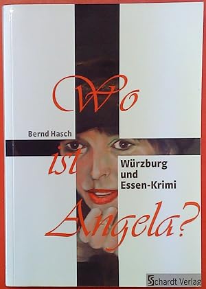 Seller image for Wo ist Angela? Wrzburg- und Essen-Krimi for sale by biblion2