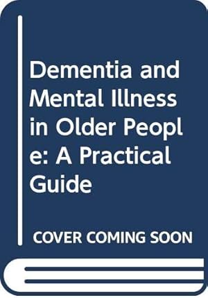 Image du vendeur pour Dementia And Mental Illness In The Old mis en vente par WeBuyBooks