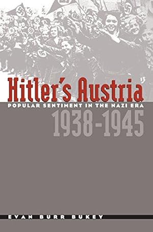 Seller image for Hitler's Austria: Popular Sentiment in the Nazi Era, 1938-1945 for sale by WeBuyBooks