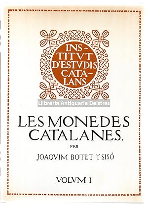 Imagen del vendedor de Les monedes catalanes. Estudi i descripci de les monedes carolingies, comtals, senyorials, reyals i locals propies de Catalunya. a la venta por Llibreria Antiquria Delstres