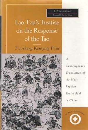 Immagine del venditore per Lao-Tzu's Treatise on the Response of the Tao. Li Ying-chanTranlated with an Introduction by Eva Wong venduto da Bij tij en ontij ...