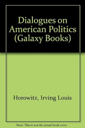 Bild des Verkufers fr Dialogues on American Politics (Galaxy Books) zum Verkauf von WeBuyBooks