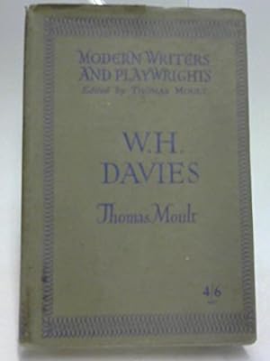 Seller image for W. H. Davies (William Henry Davies) (Modern Writers and Playwrights series) for sale by WeBuyBooks